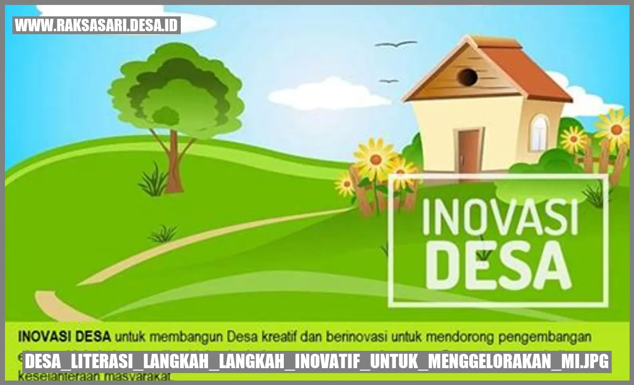 Desa Literasi: Langkah-langkah Inovatif untuk Menggelorakan Minat Baca