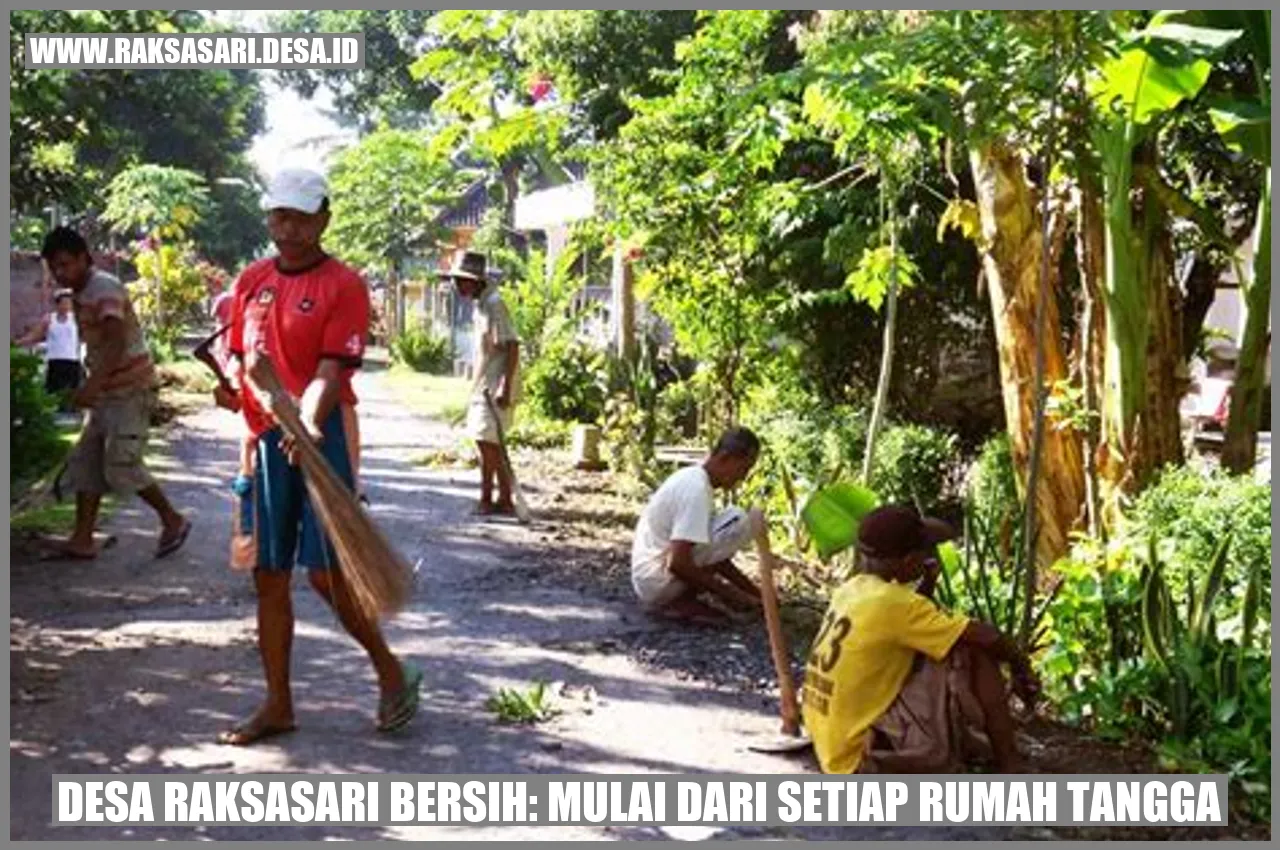 Desa Raksasari Bersih: Mulai dari Setiap Rumah Tangga