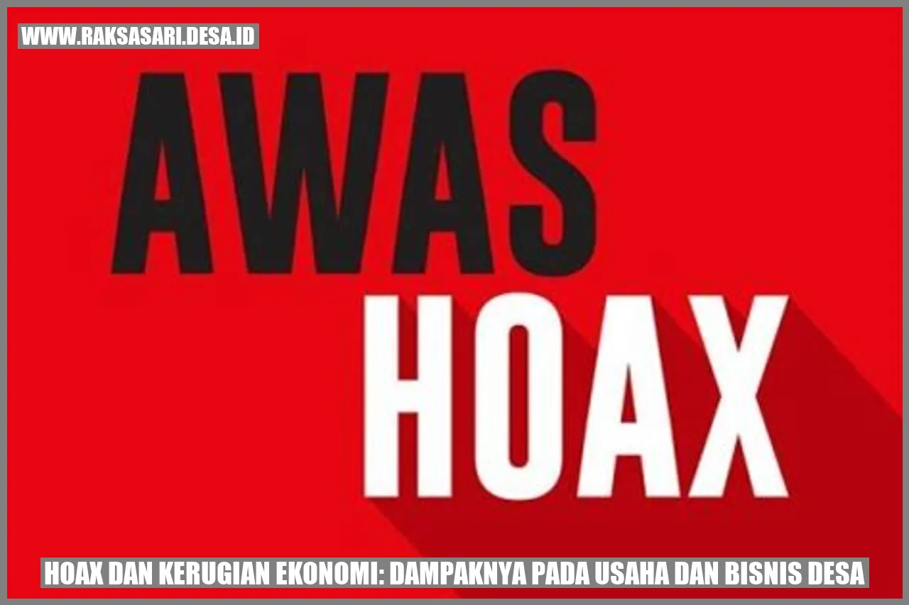 Hoax dan Kerugian Ekonomi: Dampaknya pada Usaha dan Bisnis Desa