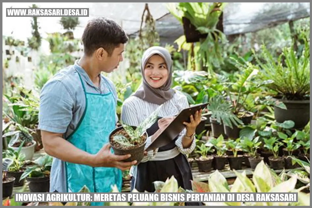 Inovasi Agrikultur: Meretas Peluang Bisnis Pertanian di Desa Raksasari