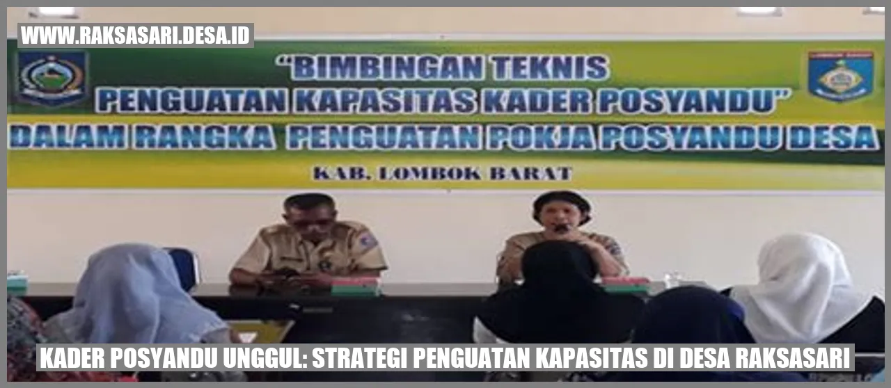 Kader Posyandu Unggul: Strategi Penguatan Kapasitas di Desa Raksasari
