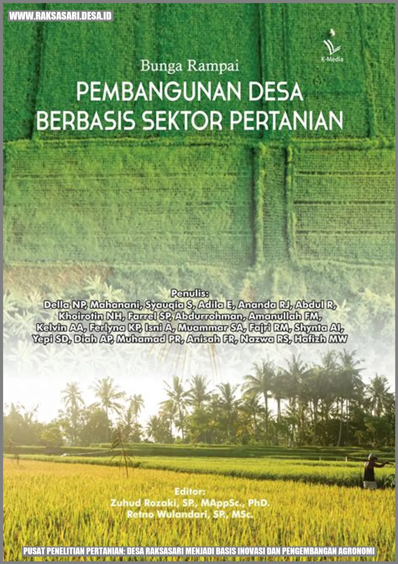 Pusat Penelitian Pertanian: Desa Raksasari Menjadi Basis Inovasi dan Pengembangan Agronomi